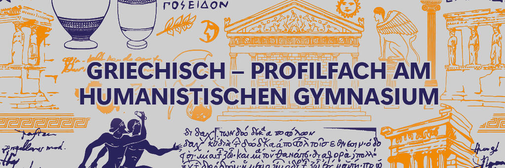 Humanistisches Gymnasium - Profilfach Griechisch